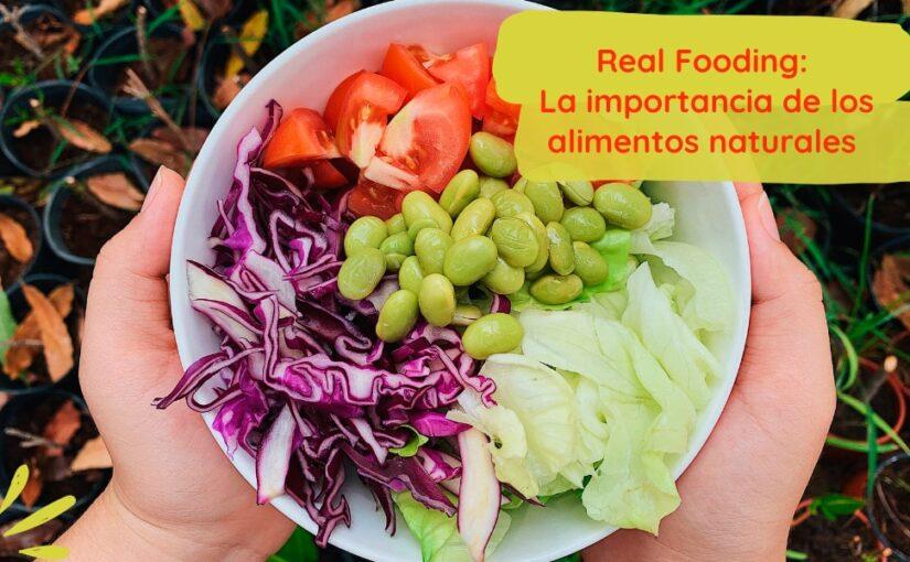 Qué es y qué beneficios tiene el Realfooding?